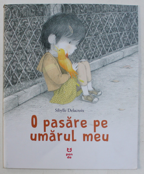 O PASARE PE UMARUL MEU de SIBYLLE DELACROIX , 2019