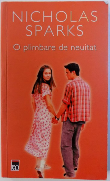 O PLIMBARE DE NEUITAT de NICHOLAS SPARKS , 2010