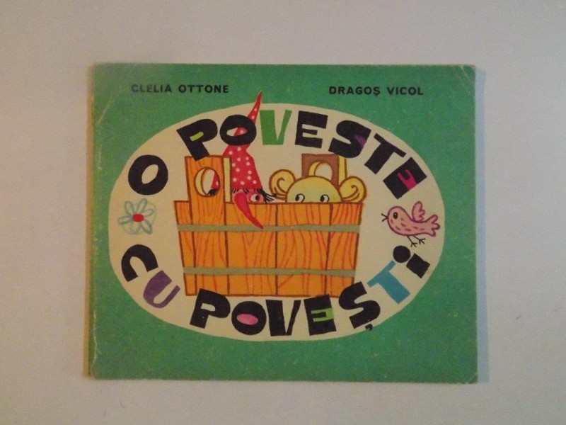 O POVESTE CU POVESTI de CLELIA OTTONE , DRAGOS VICOL , 1967