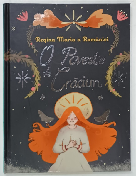 O POVESTE DE CRACIUN de REGINA MARIA A ROMANIEI , ilustratii de RALUCA TUDOR , 2021