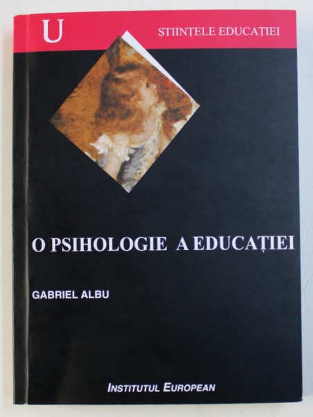 O PSIHOLOGIE A EDUCATIEI de GABRIEL ALBU , 2005
