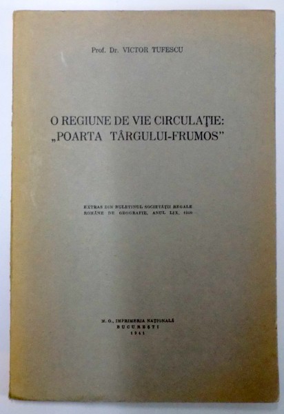 O REGIUNE DE VIE CIRCULATIE: ''POARTA TARGULUI - FRUMOS'' de VICTOR TUFESCU  1941