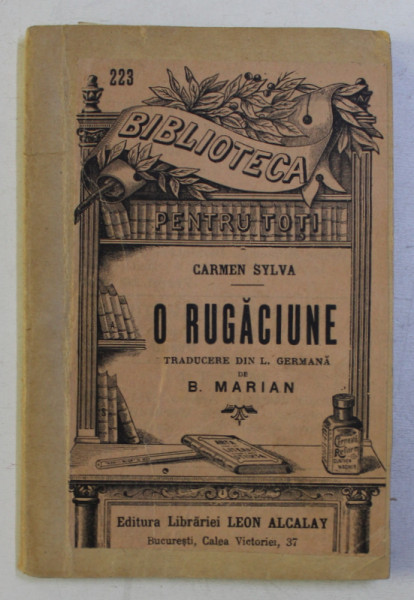 O RUGACIUNE de CARMEN SYLVA , EDITIE INTERBELICA