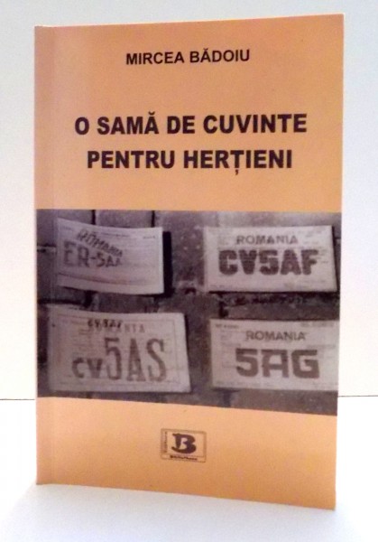 O SAMA DE CUVINTE PENTRU  HERTIENI de MIRCEA BADOIU , 2010
