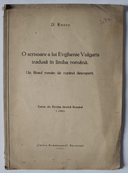 O SCRISOARE A LUI EVGHENIE VULGARIS TRADUSA IN LIMBA ROMANA , UN FILOSOF ROMAN DE CURAND DESCOPERIT de D. RUSSO , 1931