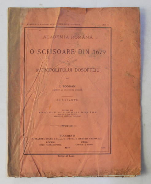 O SCRISOARE DIN 1679 A MITROPOLITULUI DOSOFTEIEU de I. BOGDAN , cu 6 stampe , 1912