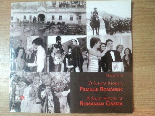 O SCURTA ISTORIE A FILMULUI ROMANESC de MARIAN TUTUI