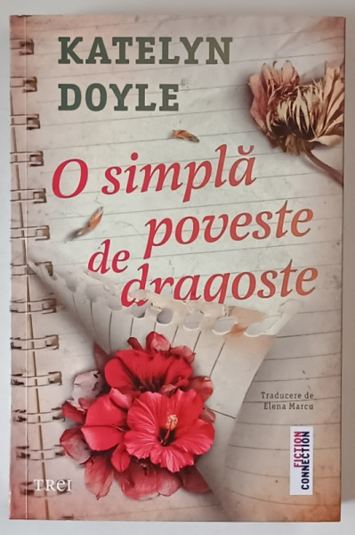 O SIMPLA POVESTE DE DRAGOSTE de KATELYN DOYLE , 2025 *MIC DEFECT BLOC DE FILE INVERSAT