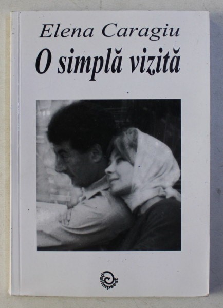 O SIMPLA VIZITA de ELENA CARAGIU , 2009