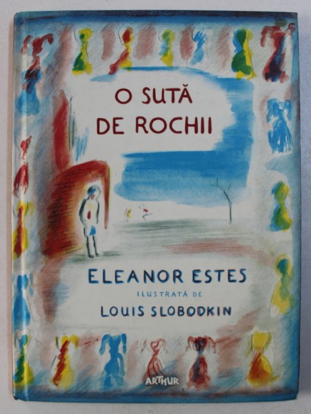 O SUTA DE ROCHII de ELEANOR ESTES , ilustratii de LOUIS SLOBODKIN , 2017