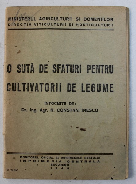 O SUTA DE SFATURI PENTRU CULTIVATORII DE LEGUME de N . CONSTANTINESCU , 1945