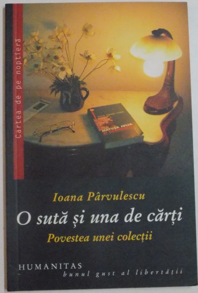 O SUTA SI UNA DE CARTI , POVESTEA UNEI COLECTII de IOANA PARVULESCU