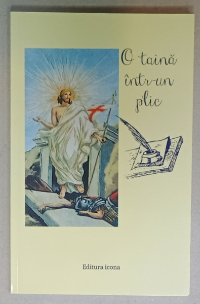 O TAINA INTR- UN PLIC , istorioare moral - religioase culese de Pr. VALERIU DOBRESCU , 2019