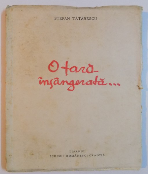 O TARA INSANGERATA...de STEFAN TATARESCU