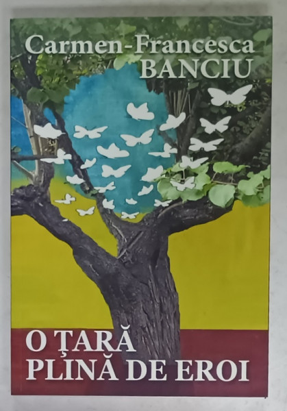 O TARA PLINA DE EROI de CARMEN - FRANCESCA BANCIU , 2019