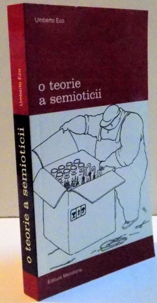 O TEORIE A SEMIOTICII de UMBERTO ECO , 2003