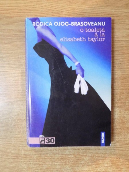 O TOALETA A LA ELISABETH TAYLOR de RODICA OJOG BRASOVEANU , 2000 ,PREZINTA HALOURI DE APA