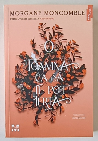 O TOAMNA CA SA POT TE POT IERTA de MORGANE MONCOMBLE , 2024