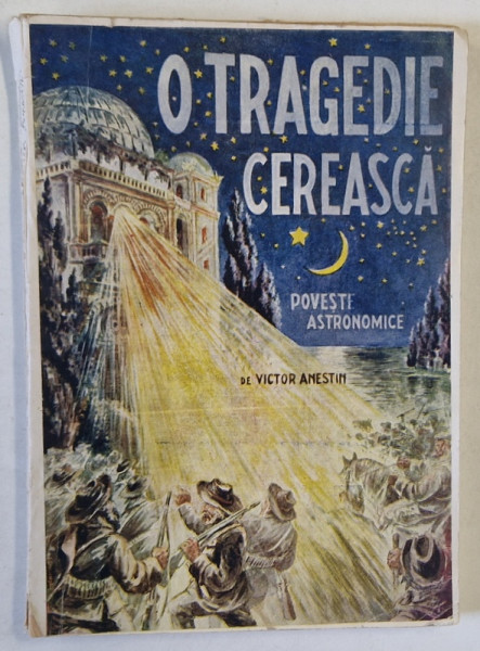 O TRAGEDIE CEREASCA , POVESTIRI ASTRONOMICE de VICTOR ANESTIN , 1914