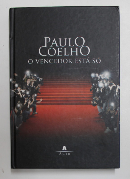 O VENCEDOR ESTA SO de PAULO  COELHO , 2008, EDITIE IN LIMBA PORTUGHEZA
