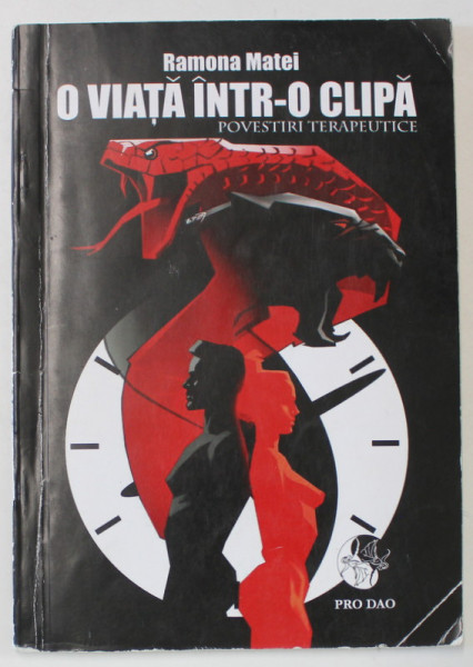 O VIATA INTR-O CLIPA , POVESTIRI TERAPEUTICE de RAMONA MATEI , 2016