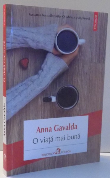 O VIATA MAI BUNA de ANNA GAVALDA , 2016