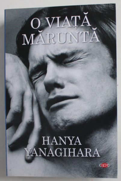 O VIATA MARUNTA de HANYA YANAGIHARA , 2020