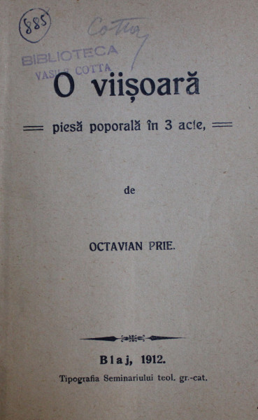 O VIISOARA  - PIESA POPORALA IN 3 ACTE de OCTAVIAN PRIE , 1912