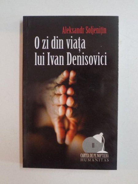 O ZI DIN VIATA LUI IVAN DENISOVICI de ALEKSANDR SOLJENITAN , 2008