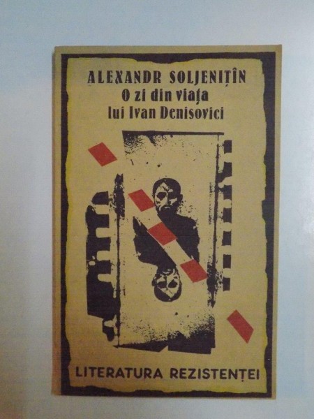 O ZI DIN VIATA LUI IVAN DENISOVICI de ALEXANDR SOLJENITIN , 1991