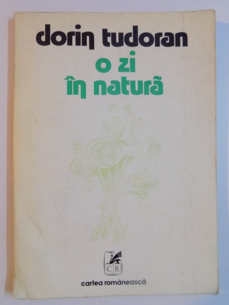 O ZI IN NATURA de DORIN TUDORAN , 1977 , DEDICATIE*
