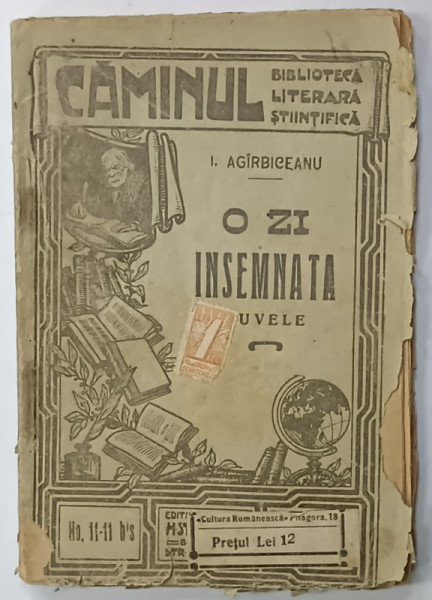 O ZI INSEMNATA , NUVELE de ION AGARBICEANU ,  BIBLIOTECA ' CAMINUL ' NR.11- 11 BIS  , EDITIE INTERBELICA