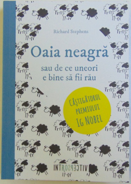 OAIA NEAGRA SAU DE CE UNEORI E BINE SA FII RAU de RICHARD STEPHENS, 2016