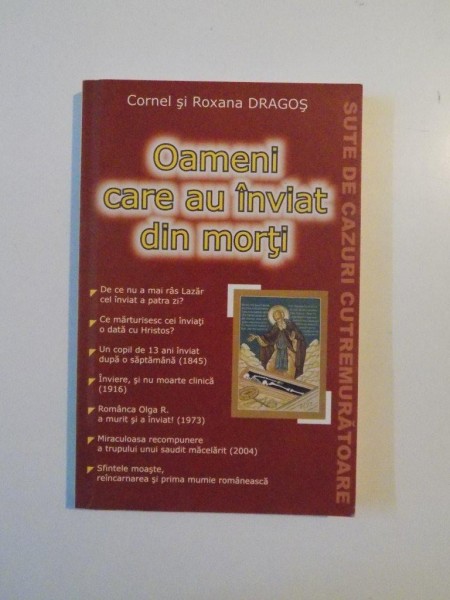 OAMENI CARE AU INVIAT DIN MORTI de CORNEL si ROXANA DRAGOS , 2008