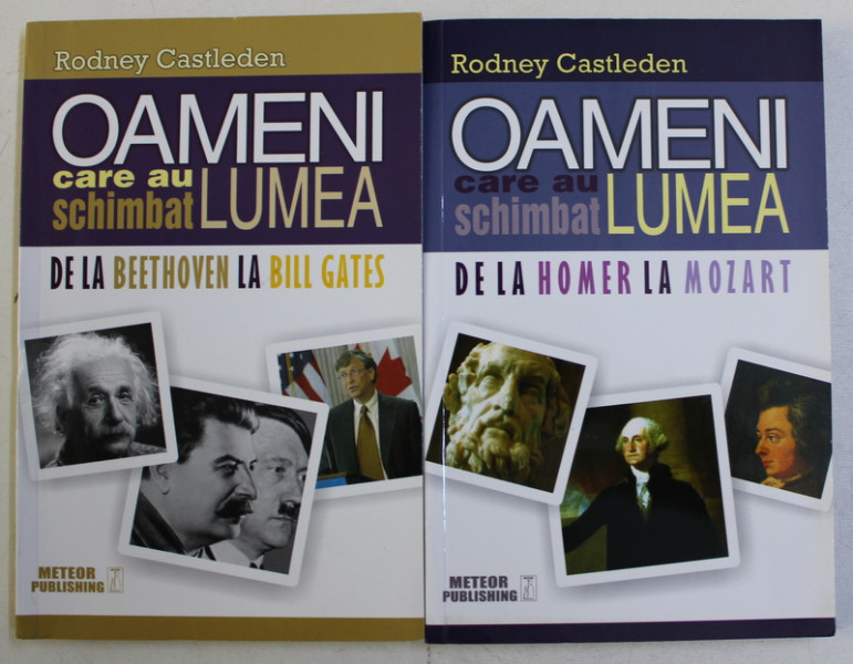 OAMENI CARE AU SCHIMBAT LUMEA , VOLUMELE I - II de RODNEY CASTLEDEN , 2015