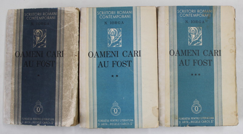 OAMENI CARI AU FOST de NICOLAE IORGA , VOLUMELE I - III , 1934 -1936 , PREZINTA PETE  SI URME DE UZURA