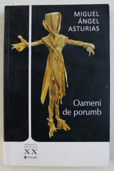 OAMENI DE PORUMB de MIGUEL ANGEL ASTURIAS, 2012