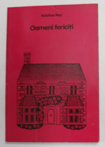 OAMENI FERICITI de KRISTINA ROY , ANII  '90