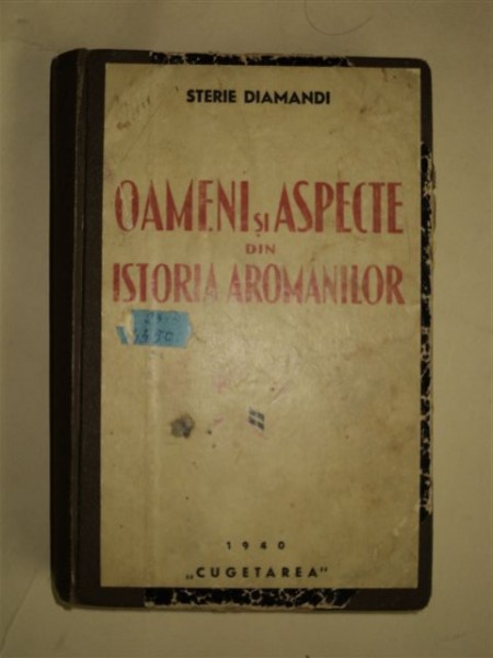 Oameni şi aspecte din istoria românilor - Sterie Diamandi, Bucureşti, 1940