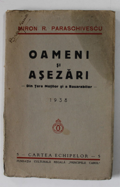 OAMENI SI ASEZARI DIN TARA MOTILOR SI BASARABILOR (1938) de MIRON  R.  PARASCHIVESCU