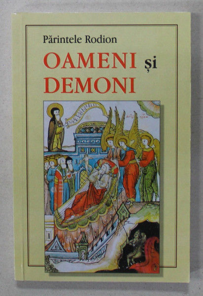 OAMENI SI DEMONI de PARINTELE RODION , ANII '2000