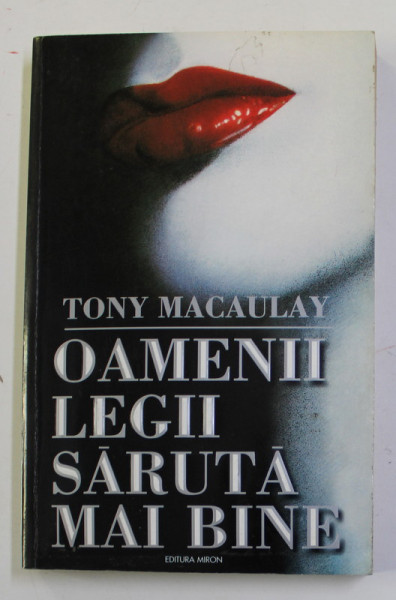 OAMENII LEGII SARUTA MAI BINE de TONY MACAULAY , 1994