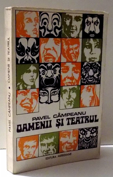 OAMENII SI TEATRUL - PRIVIRE SOCIOLOGICA ASUPRA PUBLICULUI de PAVEL CAMPEANU , 1973