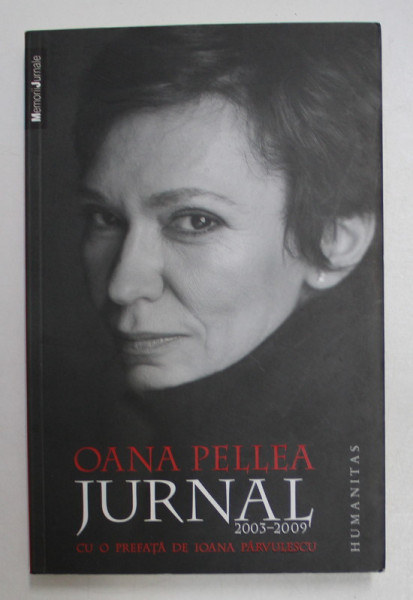 OANA PELLEA - JURNAL 2003 - 2009 , 2009 , DEDICATIE*