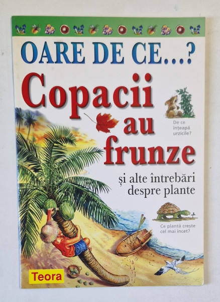 OARE DE CE ...? COPACII AU FRUNZE SI ALTE INTREBARI DESPRE PLANTE de ANDREW CHARMAN , 2007