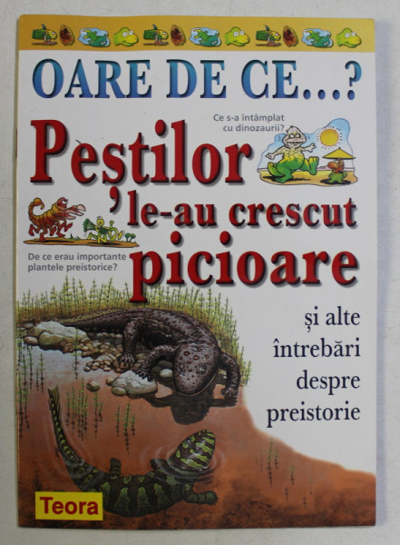 OARE DE CE ... ? PESTILOR LE - AU CRESCUT PICIOARE SI ALTE INTREBARI DESPRE ISTORIE de JACKIE GAFF , 2003