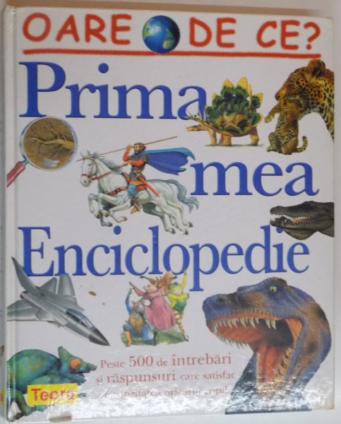 OARE DE CE ? PRIMA MEA ENCICLOPEDIE , 2006 , COTOR UZAT