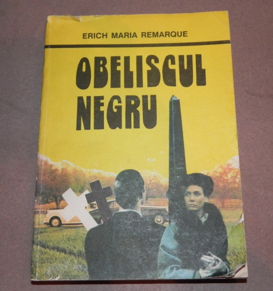 OBELISCUL NEGRU  de  ERICH MARIA REMARQUE , 1992