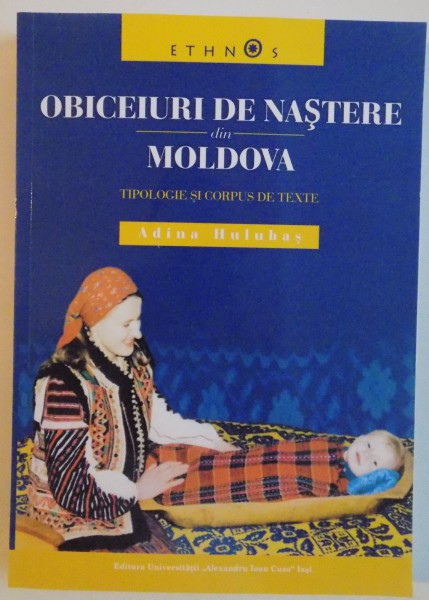 OBICEIURI DE NASTERE DIN MOLDOVA , TIPOLOGIE SI CORPUS DE TEXTE , 2012