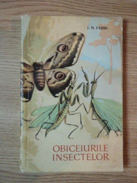 OBICEIURILE INSECTELOR de J. H. FABRE, BUC. 1960